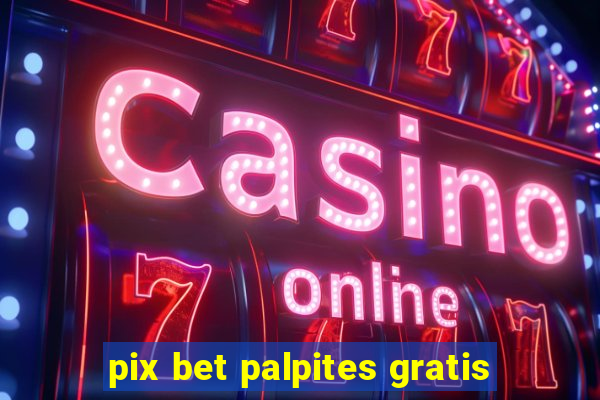 pix bet palpites gratis